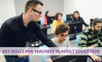 How to teach adults? Key skills for teachers in adult education